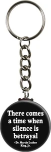 Keychain - "There Comes A Time When Silence Is Betrayal" Dr. MLK Jr. #10234 - Picture 1 of 2