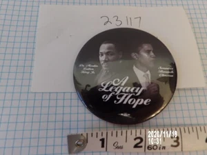 Obama Political Campaign Pin Back Button A Legacy of Hope Martin L King  #23117  - Picture 1 of 9