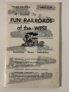 A Guide To Fun Railroads Of The West Paperback Book 3rd Edition Trains Museum - Picture 1 of 5
