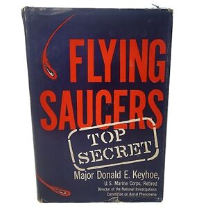 FLYING SAUCERS TOP SECRET Donald E. Keyhoe UFO 1st Edition UFOlogy Hardcover