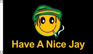 HAVE A NICE JAY 5x3 feet FLAG 150cm x 90cm RASTA HIPPY FESTIVAL - Picture 1 of 1