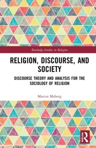 Religion, Discourse, and Society: Towards a Discursive Sociology of Religion  HB - Imagen 1 de 1