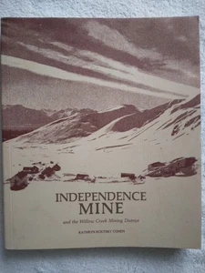 Independence Mine und das Bergbaugebiet Willow Creek von Kathryn Koutsky Cohen - Bild 1 von 8
