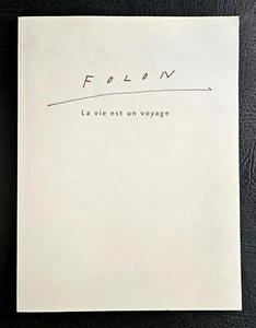 PEINTURE BELGE: Jean-Michel FOLON - la vie est un voyage (monographie 1999) - Foto 1 di 3