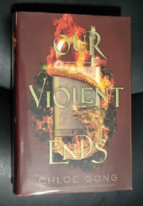 Signed Chloe Gong Our Violent Ends Hardcover These Violent Delights Near Fine - Picture 1 of 4