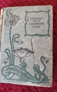 π₯ Very RARE Antique Book π₯ Reveries of a Bachelor I.K. Marvel π₯ Circa 1890's - Picture 1 of 4