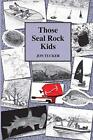 Those Seal Rock Kids Jon Tucker New Book 9780648915706