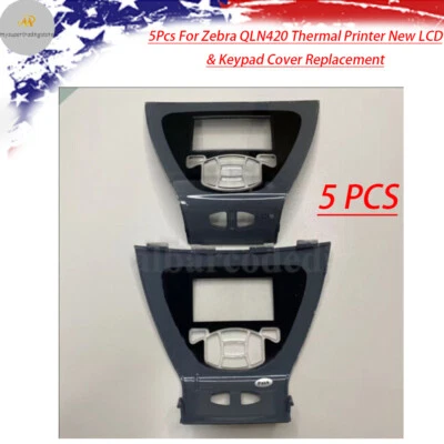 5Pcs For Zebra QLN420 Thermal Printer New LCD & Keypad Cover Replacement - Image 1 of 3