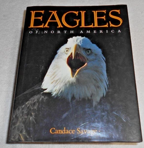 Eagles of North America by Candace Sherk Savage (Hardcover) 1987 - Picture 1 of 1