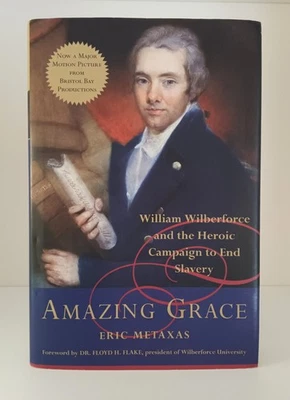 Eric Metaxas **SIGNED** Amazing Grace.  1st Ed. HCDJ. 2007. Harper. 2006 film! - Image 1 of 4