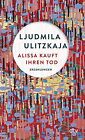 Alissa Kauft Ihren Tod: Erzählungen Von Ulitzkaja, ... | Buch | Zustand Sehr Gut