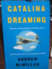 Australia Catalina Dreaming Book - RAAF WW2 Rescues Missions other cat stories