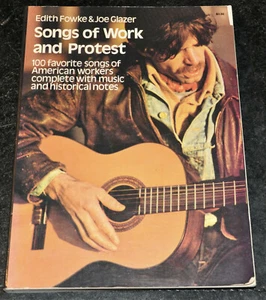 "SONGS OF WORK AND PROTEST" Fowke & Glazer 100 Songs (Paperback 1973) 209-pgs VG - Picture 1 of 6
