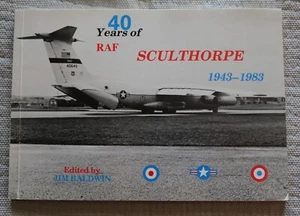 40 Years of RAF Sculthorpe 1943-1983 paperback book edited by Jim Baldwin 1989 - Picture 1 of 8