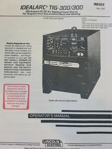 Lincoln IDEALARC TIG-300 Welder Owners Manual 300 Ampere AC/DC 9104-up Stick - Picture 1 of 2