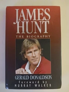 SIGNED James Hunt The Biography HB/DJ 1994 Gerald Donaldson, Murray Walker - Picture 1 of 3