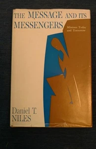 1966 The Message and Its Messengers by Daniel T. Niles w/DJ 1st Edition - Picture 1 of 5