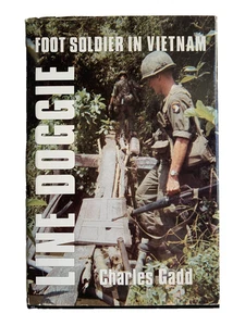 Line Doggie : Foot Soldier in Vietnam by Charles Gadd (1987, Hardcover) - Picture 1 of 6