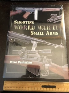 Shooting World War II Small Arms By Mike Venturino Hardback - Foto 1 di 2