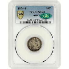 1874-S Seated Liberty Dime 10C PCGS and CAC XF40 With Arrows Variety
