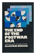 BUCHAN, ALASTAIR (1918-1976) The End of the Postwar Era : a New Balance of World