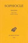 Sophocle, Tragedies: Tome III: Philoctete - Oedipe a Colone by Alphonse Dain (Fr
