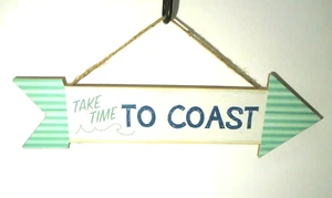 Take Time To Coast Arrow Wood Sign Beach Nautical Home Decor NEW - Picture 1 of 2