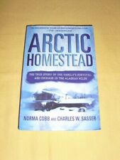 Arctic Homstead Norma Cobb and Charles W.Sasser (St. Martin's Grifin 2000)