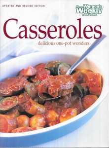 THE AUSTRALIAN WOMEN'S WEEKLY Casseroles: Delicious One-Pot Wonders 2001 SC Book