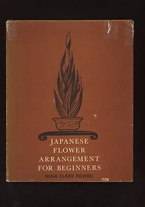 Japanese Flower Arrangement for Beginners (1962, hardback) by Nian Clark Powell - Picture 1 of 1