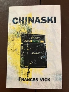 CHINASKI BY FRANCES VICK -PAPERBACK SIGNED 2014 - Picture 1 of 3