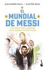 El mundial de Messi / Messi's World Cup : La Historia De Como La Argentina Y ...
