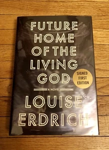 "Future Home of the Living God" by Louise Erdrich SIGNED AS-NEW 1st Edition - Picture 1 of 3