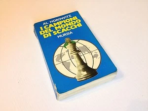 I CAMPIONI DEL MONDO DI SCACCHI AL HOROWITZ MURSIA 1993 LIBRO - Picture 1 of 1