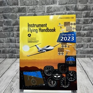 Instrument Flying Handbook FAA-H-8083-15B: IFR Pilot Flight 2023 Edition - Picture 1 of 2
