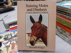 Training Mules and Donkeys: A Logical Approach to Longears, Hodges, Meredith - Picture 1 of 3