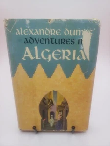 ADVENTURES IN ALGERIA Dumas, First American Edition Alexandre 1959 - Picture 1 of 8