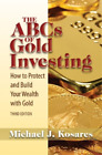 Michael J. Kosares The ABCs of Gold Investing (Paperback) (UK IMPORT)