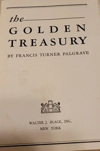 The Golden Treasury by Francis Turner Palgrave Published In 1861. 1932 Version. - Picture 1 of 4