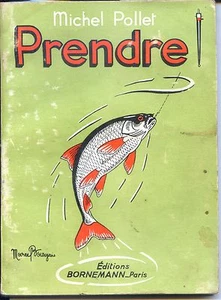 PRENDRE - Michel Pollet 1973 - Pêche b - Picture 1 of 1