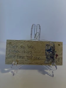 Katzen sind wie Kartoffelchips man kann nicht nur ein Schild haben - Bild 1 von 4