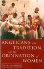 Anglicans And Tradition And The Ordination Of Women By Henry R. Mcadoo
