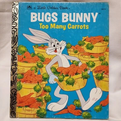Bugs Bunny Too Many Carrots Little Golden Book '92 Jean Lewis Hardcover (c) 1976 - Image 1 of 4