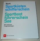Bark Sportküsten Schifferschein + Sportboot Führerschein See Fragenkatalog Buch!