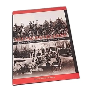 No Ordinary Lives Richmond County NC History 1750-1900 John Hutchinson 1998 HC - Imagen 1 de 15