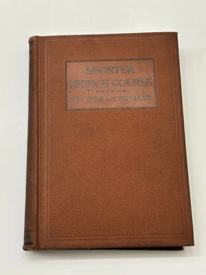 1913 A Shorter French Course Fraser & Squair HC D.C. Heath Antique French Textbk - Image 1 of 4