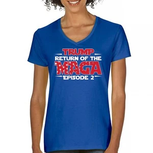 Trump Return of the MAGA Episode 2 Women's V-Neck T-shirt 47th President Tee - Picture 1 of 71