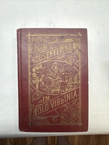Housekeeping In Old Virginia Famous Recipes 1965 Reprint of 1879 Edition - Imagen 1 de 2