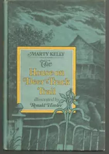 House on Deer Track Trail Marty Kelly Illustrated Ronald Himler 1976 Hardcover - Picture 1 of 1