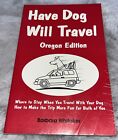 Have Dog Will Travel - Oregon Edition : Where to Stay When Traveling with...